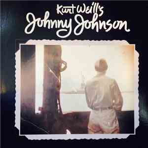 Kurt Weill - Kurt Weill's Johnny Johnson mp3 album