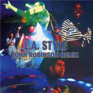 L.A. Style - L.A. Style - John Robinson Remix mp3 album