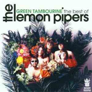 Lemon Pipers - The Best Of The Lemon Pipers: Green Tambourine mp3 album
