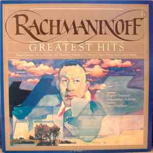 Leonard Bernstein And New York Philharmonic, Philippe Entremont , Eugene Ormandy And The Philadelphia Orchestra, Gary Graffman - Rachmaninoff Greatest Hits mp3 album