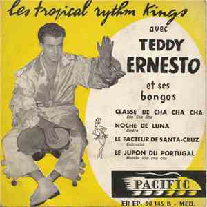 Les Tropical Rythm Kings Avec Teddy Ernesto Et Ses Bongos - Classe De Cha Cha Cha mp3 album