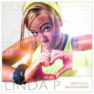 Linda P.  - Støttesang Til Realitydeltagerne mp3 album