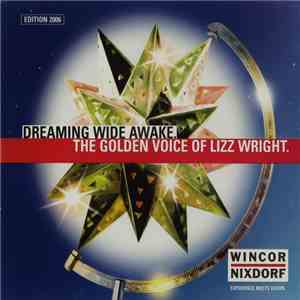 Lizz Wright - Dreaming Wide Awake (The Golden Voice Of Lizz Wright Edition 2006) mp3 album