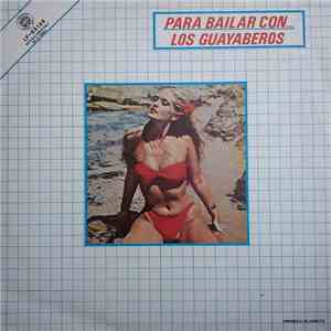 Los Guayaberos - Para Bailar Con mp3 album
