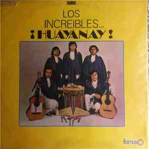 Los Huayanay - Los Increibles... ¡Huayanay! mp3 album
