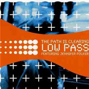 Lowpass Featuring Jennifer Folker - The Path Is Clearing mp3 album