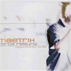 Maetrik - Force Feeling mp3 album