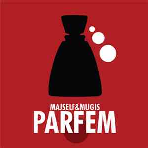 Majself & Mugis - Parfem mp3 album