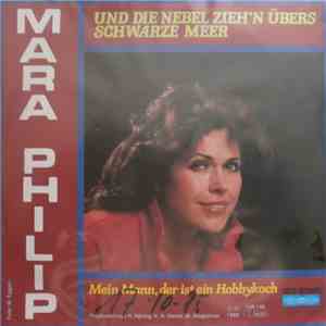 Mara Philip - Und Die Nebel Ziehn Übers Schwarze Meer mp3 album