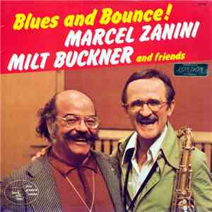Marcel Zanini / Milt Buckner - Blues And Bounce! mp3 album