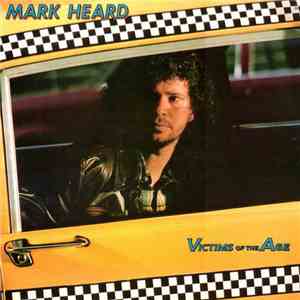 Mark Heard - Victims Of The Age mp3 album