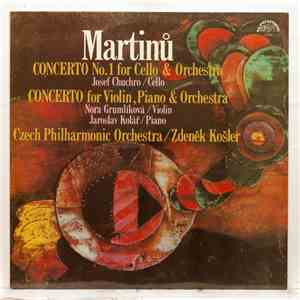 Martinů - Concerto No. 1 For Cello & Orchestra / Concerto For Violin, Piano & Orchestra mp3 album