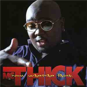 MC Thick - Now Whatcha Think mp3 album