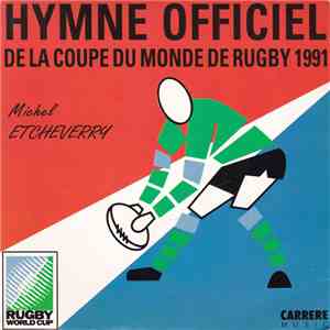 Michel Etcheverry - Hymne Officiel De La Coupe Du Monde De Rugby 1991 mp3 album
