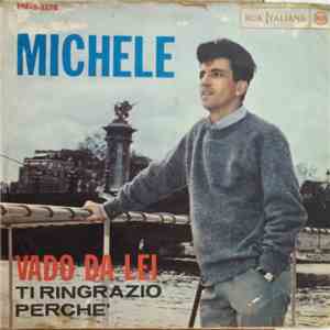 Michele  - Ti Ringrazio Perchè / Vado Da Lei mp3 album