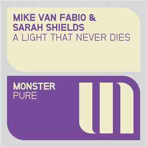 Mike van Fabio & Sarah Shields  - A Light That Never Dies mp3 album