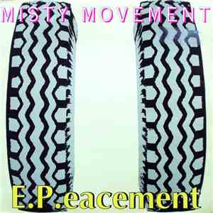Misty Movement - E.P.eacement mp3 album