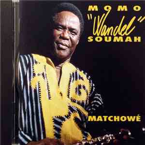 Momo "Wandel" Soumah - Matchowé mp3 album