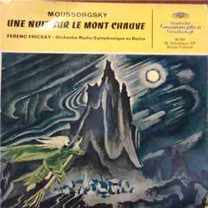 Moussorgsky, Ferenc Fricsay, Orchestre Radio Symphonique De Berlin - Une Nuit Sur Le Mont Chauve mp3 album