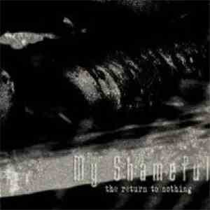 My Shameful - The Return To Nothing mp3 album