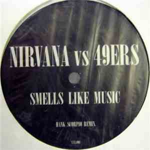 Nirvana vs 49ers - Smells Like Music (Hank Scorpio Remix) mp3 album