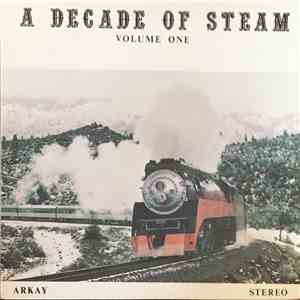No Artist - A Decade Of Steam: Volume One mp3 album