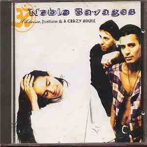 Noble Savages - Ahimsa,Justice & A Crazy House mp3 album
