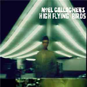 Noel Gallagher's High Flying Birds - Noel Gallagher's High Flying Birds mp3 album