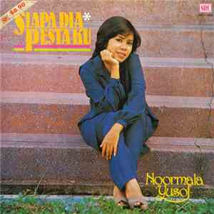 Noormala Yusof - Siapa Dia Pesta Ku mp3 album