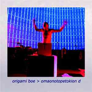 Origami Boe - omaonotopetoKION D mp3 album