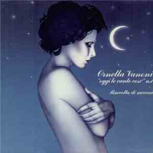 Ornella Vanoni - "Oggi Le Canto Così" N.1 - Raccolta Di Successi mp3 album