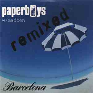 Paperboys W/ Madcon - Barcelona (Remixed) mp3 album