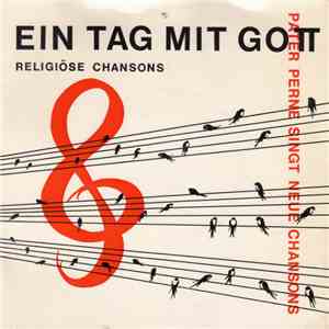 Pater Perne - Ein Tag Mit Gott - Religiöse Chansons mp3 album