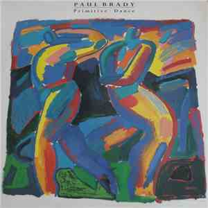 Paul Brady - Primitive Dance mp3 album