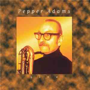 Pepper Adams - Live mp3 album