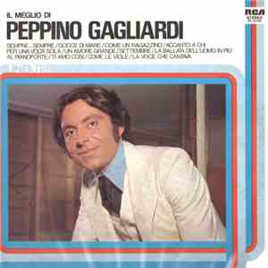 Peppino Gagliardi - Il Meglio Di Peppino Gagliardi mp3 album