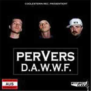 Pervers  - D.A.W.W.F. mp3 album