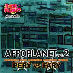 Pery Vs Fary - Afroplanet Vol. 2 mp3 album