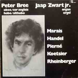 Peter Bree, Jaap Zwart Jr. - Marais Handel Pierné Koetsier Rheinberger mp3 album