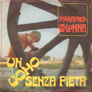 Pierfranco Colonna - Un Uomo Senza Pietà mp3 album