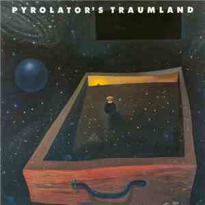 Pyrolator - Pyrolator's Traumland mp3 album