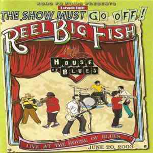 Reel Big Fish - Live At The House Of Blues mp3 album
