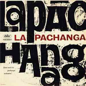 René And His Pachanga Orchestra, René And The La Pachanga Orchestra - La Pachanga mp3 album