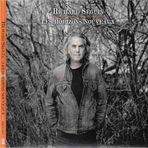 Richard Séguin - Les Horizons Nouveaux mp3 album