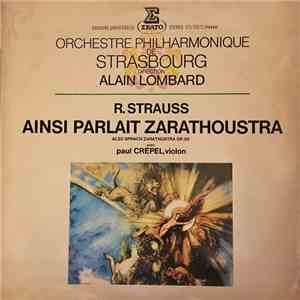 Richard Strauss, Orchestre Philharmonique De Strasbourg, Alain Lombard - Assim Falava Zaratustra (Also Sprach Zarathustra) Poème Symphonique Op. 30 mp3 album