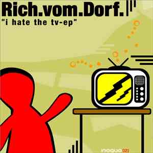 Rich.vom.Dorf. - I Hate The TV EP mp3 album