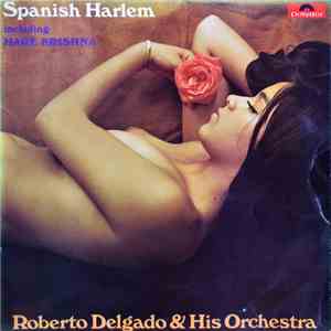 Roberto Delgado And His Orchestra - Spanish Harlem mp3 album