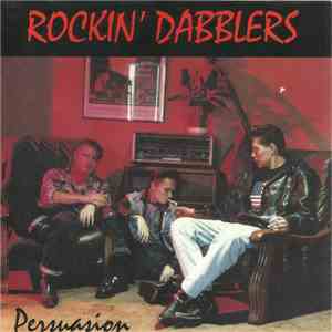 Rockin' Dabblers - She Don't Trust Me / Persuasion mp3 album