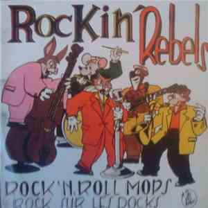 Rockin' Rebels - Rock'n Roll Mops / Rock Sur Les Docks mp3 album
