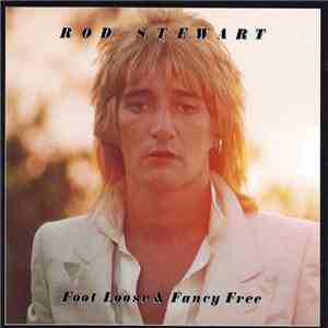 Rod Stewart - Foot Loose & Fancy Free mp3 album